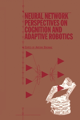 Neural Network Perspectives on Cognition and Adaptive Robotics book