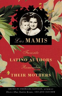 Las Mamis by Esmeralda Santiago