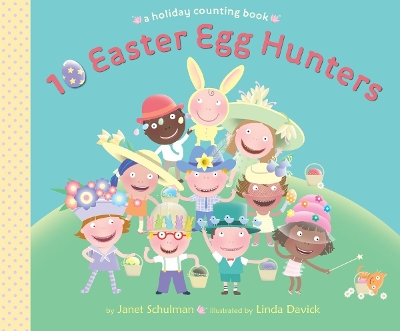 10 Easter Egg Hunters by Janet Schulman