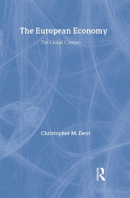 The European Economy by Christopher M. Dent