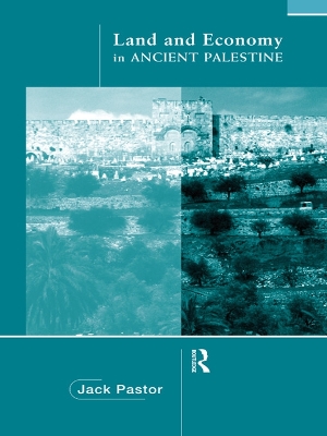 Land and Economy in Ancient Palestine by Jack Pastor