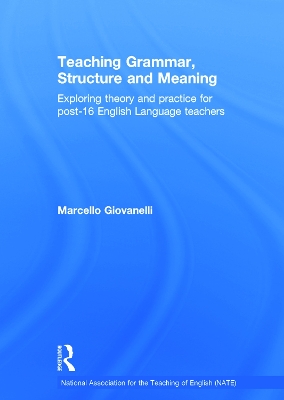 Teaching Grammar, Structure and Meaning book