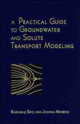 Practical Guide to Groundwater and Solute Transport Modelling book