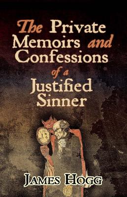 The Private Memoirs and Confessions of a Justified Sinner book