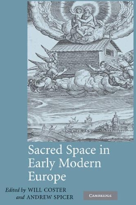 Sacred Space in Early Modern Europe by Will Coster