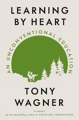 Learning By Heart: An Unconventional Education book