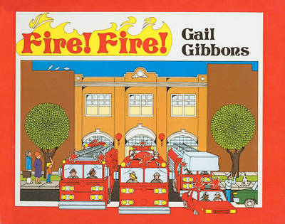 Fire! Fire! by Gail Gibbons