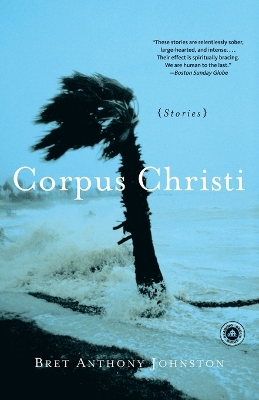 Corpus Christi by Bret Anthony Johnston