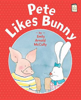 Pete Likes Bunny book