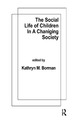 Social Life of Children in a Changing Society book