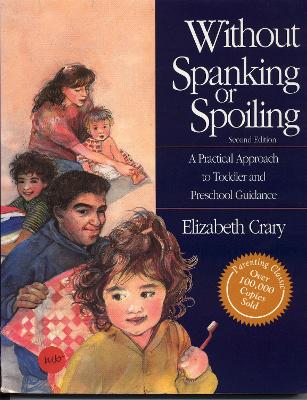 Without Spanking or Spoiling book