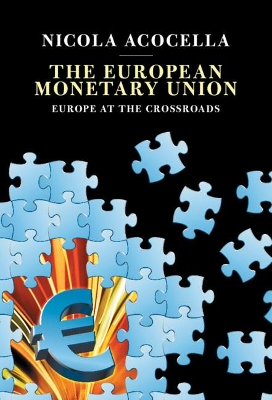 The European Monetary Union: Europe at the Crossroads book