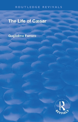 Revival: The Life of Caesar (1933) by Guglielmo Ferrero
