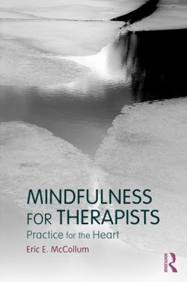 Mindfulness for Therapists by Eric E. McCollum