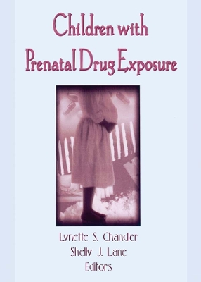 Children With Prenatal Drug Exposure by Lynette S Chandler