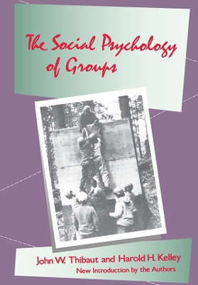 The Social Psychology of Groups by John W. Thibaut