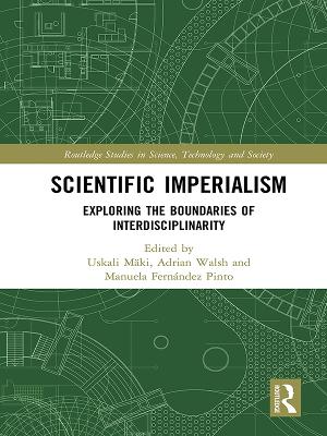 Scientific Imperialism: Exploring the Boundaries of Interdisciplinarity by Uskali Mäki