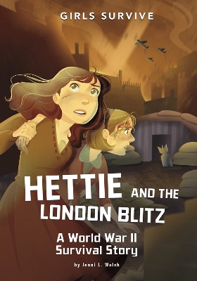Hettie and the London Blitz: A World War II Survival Story book