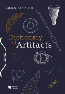 Dictionary of Artifacts by Barbara Ann Kipfer