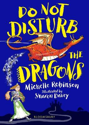 Do Not Disturb the Dragons by Michelle Robinson