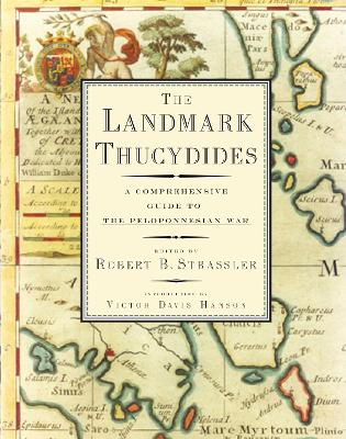 The Landmark Thucydides by Robert B. Strassler