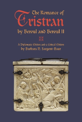 The Romance of Tristran by Beroul and Beroul II by Barbara N. Sargent-Baur