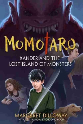 Momotaro Xander And The Lost Island Of Monsters by Margaret Dilloway