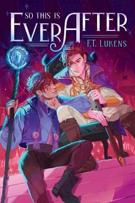 So This Is Ever After by F.T. Lukens