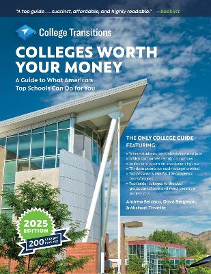 Colleges Worth Your Money: A Guide to What America's Top Schools Can Do for You by Andrew Belasco