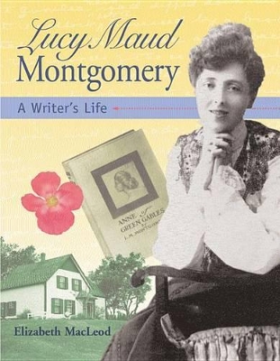 Lucy Maud Montgomery by Elizabeth MacLeod