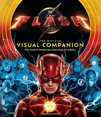 The Flash: Movie Encyclopedia: The Scarlet Speedster from Page to Screen  book