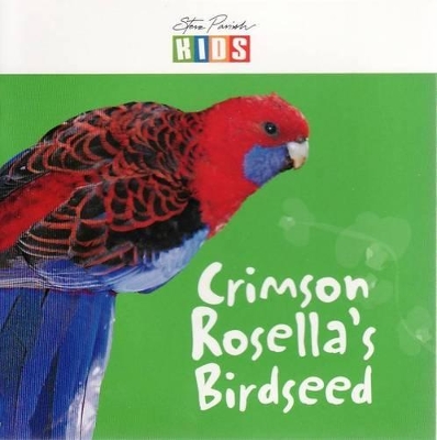 Crimson Rosella's Birdseed book