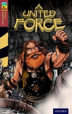 Oxford Reading Tree TreeTops Graphic Novels: Level 15: A United Force book
