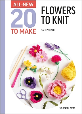 All-New Twenty to Make: Flowers to Knit book