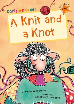 A Knit and a Knot: (Orange Early Reader) book