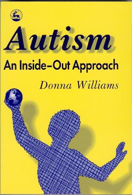 Autism: An Inside-Out Approach book