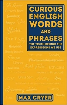 Curious English Words and Phrases: The Truth Behind the Expressions We Use book