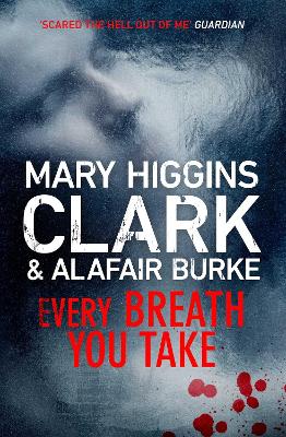 Every Breath You Take by Mary Higgins Clark