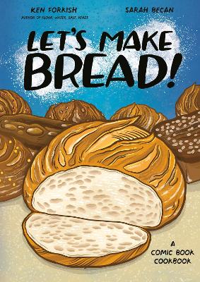Let's Make Bread!: A Comic Book Cookbook book