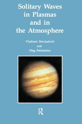 Solitary Waves in Plasmas and in the Atmosphere by Vladimir .I. Petviashvili