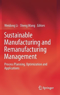 Sustainable Manufacturing and Remanufacturing Management book