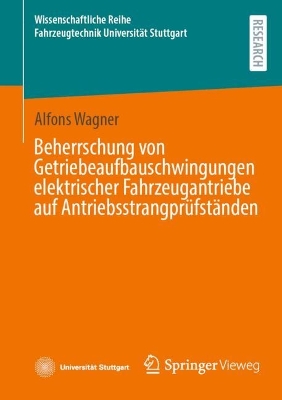 Beherrschung von Getriebeaufbauschwingungen elektrischer Fahrzeugantriebe auf Antriebsstrangprüfständen book