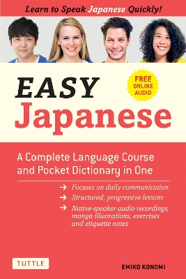 Easy Japanese: A Complete Language Course and Pocket Dictionary in One (Free Online Audio) by Emiko Konomi