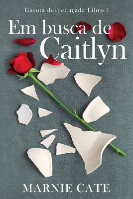 Em busca de Caitlyn by Marnie Cate