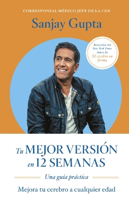 Tu Mejor Versión En 12 Semanas (12 Weeks to a Sharper You Spanish Edition) book