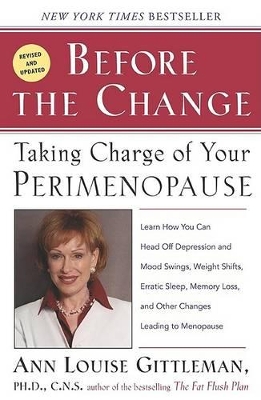 Before The Change - revised edition by Ann Louise Gittleman