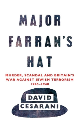 Major Farran's Hat by Dr David Cesarani