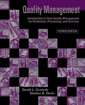 Quality Management: Introduction to Total Quality Management for Production, Processing, and Services: United States Edition by David L. Goetsch