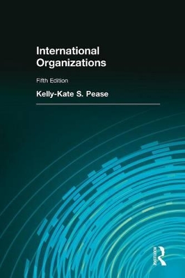 International Organizations by Kelly-Kate S. Pease