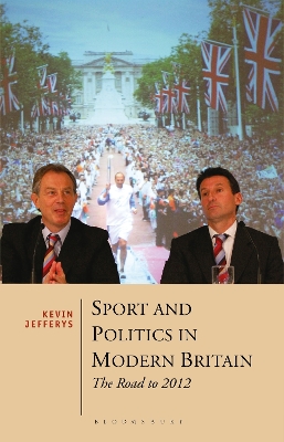 Sport and Politics in Modern Britain by Kevin Jefferys